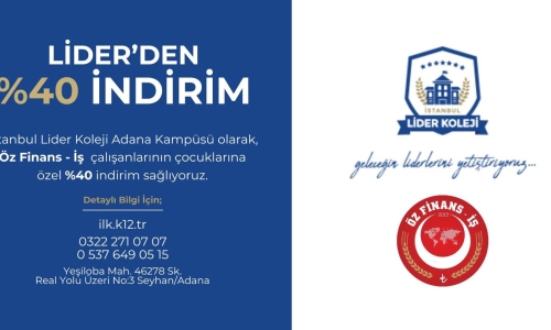 İSTANBUL LİDER KOLEJİ ADANA VE ANKARA'DA ÜYELERİMİZE ÖZEL YÜZDE 40 İNDİRİM