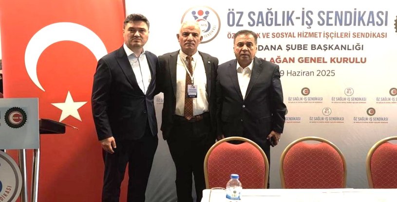 ÇOĞUN, ÖZ SAĞLIK-İŞ SENDİKASI ADANA ŞUBESİ 2. GENEL KURULUNA KATILDI